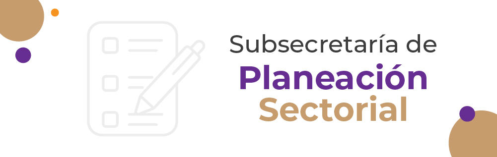Banner - Subsecretaría de Planeación Sectorial Banner - Subsecretaría de Planeación Sectorial