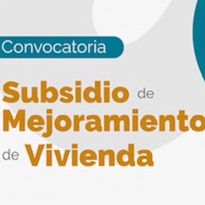 Abierta convocatoria para Subsidio de Mejoramiento de Vivienda
