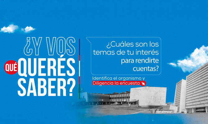 &iquest;Cu&aacute;les son los temas de tu inter&eacute;s para rendirte cuentas? Diligencia la encuesta