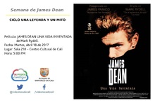 Semana del James Dean  CICLO UNA LEYENDA Y UN MITO  Pel&iacute;cula: JAMES DEAN UNA VIDA INVENTADA de Mark Rydell. Fecha: Martes, abril 18 de 2017 Lugar: Sala 218 &ndash; Centro Cultural de Cali Hora: 5:00 PM