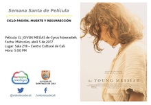 Semana Santa de Pel&iacute;cula  CICLO PASI&Oacute;N, MUERTE Y RESURRECCI&Oacute;N    Pel&iacute;cula: EL JOVEN MES&Iacute;AS de Cyrus Nowrasteh. Fecha: Mi&eacute;rcoles, abril 5 de 2017 Lugar: Sala 218 &ndash; Centro Cultural de Cali Hora: 5:00 PM