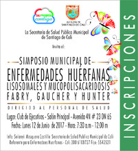 Simposio Municipal de Enfermedades Hu&eacute;rfanas Lisosomales y Mucopolisacaridosis Fabry, Gaucher y Hunt