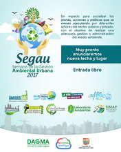 Semana de la Gesti&oacute;n Ambiental Urbana - SEGAU 2017