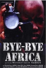 Muestra Nuestros Or&iacute;genes Africanos. Pel&iacute;cula: Bye, bye Africa de Mahamat-Saleh Haroun Fecha: Martes, agosto 15 de 2017 Lugar: Sala 218 &ndash; Centro Cultural de Cali Hora: 5:00 PM