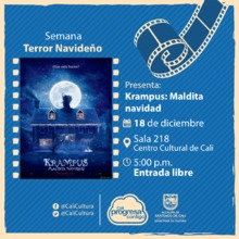 Semana Terror Navide&ntilde;o Pel&iacute;cula: Krampus: Maldita Navidad de Michael Dougherty A&ntilde;o: 2015 - Lunes, diciembre 18 de 201705:00 p.m -Sala 218 &ndash; Centro Cultural de Cali