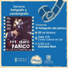 Semana del camar&oacute;grafo y del fot&oacute;grafo Pel&iacute;cula: El fot&oacute;grafo del p&aacute;nico de Michael Powell A&ntilde;o: 1960 Duraci&oacute;n: 109 minutos Reino Unido - Sala 218 &ndash; Centro Cultural de Cali
