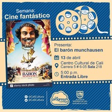 "Senama Cine Fantastico Pel&iacute;cula: El bar&oacute;n munchausen de Terry Gilliam A&ntilde;o: 1988 Duraci&oacute;n: 126 minutos Espa&ntilde;a" - Sala 218 &ndash; Centro Cultural de Cali