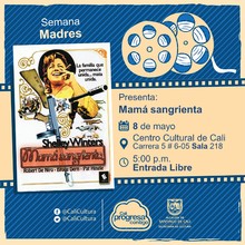 Semana Madres Pel&iacute;cula: Mam&aacute; Sangrienta de Roger Corman A&ntilde;o: 1970 Duraci&oacute;n: 90 minutos Estados Unidos - Sala 218 &ndash; Centro Cultural de Cali