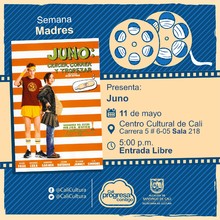 "Semana Madres Pel&iacute;cula: Juno, de Jason Reitman A&ntilde;o: 2007 Duraci&oacute;n: 92 minutos Estados Unidos" - Sala 218 &ndash; Centro Cultural de Cali