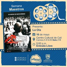 "Senama Maestros Pel&iacute;cula: La Ola de Dennis Gansel A&ntilde;o: 2008 Duraci&oacute;n: 102 minutos Alemania" - Sala 218 &ndash; Centro Cultural de Cali