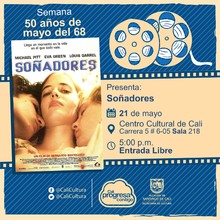 "Semana 50 a&ntilde;os de mayo del 68   Pel&iacute;cula: So&ntilde;adores de Bernardo Bertolucci A&ntilde;o: 2003 Duraci&oacute;n: 114 minutos Reino Unido" - Sala 218 &ndash; Centro Cultural de Cali
