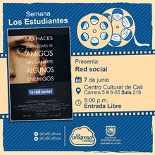 "Semana Los Estudiantes Pel&iacute;cula: Red Social de David Fincher A&ntilde;o: 2010 Duraci&oacute;n: 120 minutos Estados Unidos  " - Sala 218 &ndash; Centro Cultural de Cali