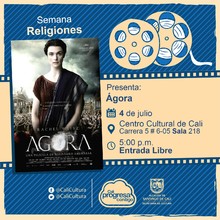 "Semana Religiones Pel&iacute;cula: &Aacute;gora de Alejandro Amen&aacute;bar A&ntilde;o: 2009 Duraci&oacute;n: 126 minutos Espa&ntilde;a"
