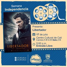 "Semana Independencia   Pel&iacute;cula: Libertador de Alberto Ar&eacute;valo Mnedoza A&ntilde;o: 2013 Duraci&oacute;n: 119 minutos Venezuela y espa&ntilde;a" - Sala 218 &ndash; Centro Cultural de Cali
