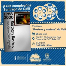 " Fel&iacute;z cumplea&ntilde;os Santiago de Cali Pel&iacute;cula: &uml;Rostros y rastros&uml; de Cali A&ntilde;o:  Duraci&oacute;n: 75 minutos Espa&ntilde;a" - Sala 218 &ndash; Centro Cultural de Cali