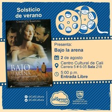 "Solsticio de verano Pel&iacute;cula: Bajo la arena de Fran&ccedil;ois Ozon A&ntilde;o: 2000 Duraci&oacute;n: 92 minutos Francia " - Sala 218 &ndash; Centro Cultural de Cali