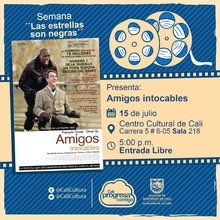 Semana "Las estrellas son negras" Pel&iacute;cula: Amigos intocables de Oliver Nakache y Erick Toledano A&ntilde;o: 2011 Duraci&oacute;n: 109 minutos Francia - Sala 218 &ndash; Centro Cultural de Cali