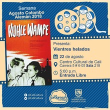 Semana Agosto Colombo Alem&aacute;n 2018  Pelicula: Vientres helados de Slatan Dudow   A&ntilde;o: 1932  Duraci&oacute;n: 74 minutos  Alemania  