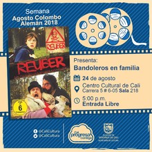 Semana Agosto Colombo Alem&aacute;n 2018 Pel&iacute;cula: Bandoleros en familia de Axel Ranisch A&ntilde;o: 2013 Duraci&oacute;n: 72 minutos Alemania - Sala 218 &ndash; Centro Cultural de Cali