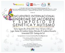 Encuentro Internacional S&iacute;ndrome de Jacobsen y Simposio de Gen&eacute;tica y Autismo