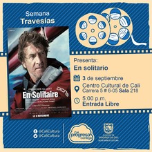 Semana Traves&iacute;as Pel&iacute;cula: En solitario de Christophe Offenstein A&ntilde;o: 2013 Duraci&oacute;n:  96 Minutos Francia - Sala 218 &ndash; Centro Cultural de Cali