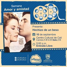 "Semana Amor y amistad Pel&iacute;cula: Hechizo de un beso de Norman Ren&eacute; A&ntilde;o: 1992 Duraci&oacute;n: 105 minutos Estados Unidos " - Sala 218 &ndash; Centro Cultural de Cali