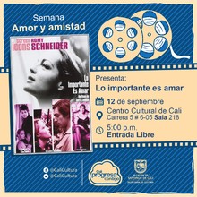 "Semana Amor y amistad Pel&iacute;cula: Lo importante es amar de Andrzej Zulawski A&ntilde;o: 1975 Duraci&oacute;n: 105 minutos Francia " - Sala 218 &ndash; Centro Cultural de Cali