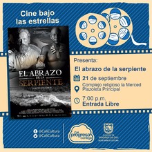 "Cine Bajo Las Estrellas ""Nuestro Patromonio"" Pelicula: El abrazo de la serpiente de Ciro Guerra A&ntilde;o: 2015  Duraci&oacute;n: 125 minutos Colombia" - Plazoleta Complejo Religioso La Merced