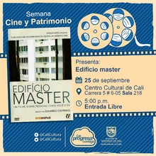 "Semana Cine y Patrimonio Pel&iacute;cula: Edificio master de Eduardo Coutinho A&ntilde;o: 2002 Duraci&oacute;n: 110 minutos Brasil" - Sala 218 &ndash; Centro Cultural de Cali