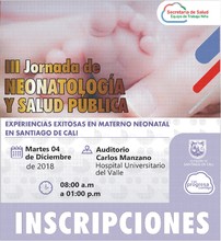  III Jornada de Neonatolog&iacute;a y Salud P&uacute;blica - Experiencias Exitosas en Materno Neonatal en Santiago de Cali