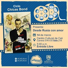 "Ciclo ""Chicas Bond"" Pel&iacute;cula: Desde Rusia con amor de Terece Young  A&ntilde;o: 1963 Duraci&oacute;n: 115 minutos Reunio Unido"
