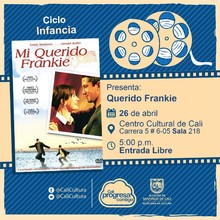 "Ciclo Infantil Pel&iacute;cula: Querido Frankie de Shona Auerbach A&ntilde;o:2005 Duraci&oacute;n:  105 minutos Reino Unido " - Sala 218 &ndash; Centro Cultural de Cali