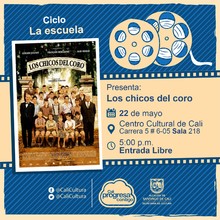 "Ciclo La escuela Pel&iacute;cula:Los chicos del coro de Christophe Barratier A&ntilde;o: 2004 Duraci&oacute;n: 94 minutos Francia" - Sala 218 &ndash; Centro Cultural de Cali
