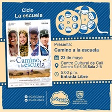 "Ciclo La escuela Pel&iacute;cula:Camino a la escuela de Pascal Plisson A&ntilde;o: 2013 Duraci&oacute;n: 75 minutos Francia" - Sala 218 &ndash; Centro Cultural de Cali