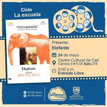 "Ciclo La escuela Pel&iacute;cula: Elefante  de Gus Van Sant A&ntilde;o:2003 Duraci&oacute;n: 81 minutos Estados Unidos" - Sala 218 &ndash; Centro Cultural de Cali