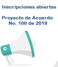 Inscripciones abiertas del Proyecto de Acuerdo No. 100 de 2019