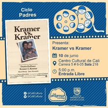 "Ciclo Padres Pel&iacute;cula:Kramer vs. Kramer de Robert Benton A&ntilde;o: 1979 Duraci&oacute;n: 113 minutos Estados Unidos" - Sala 218 &ndash; Centro Cultural de Cali