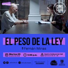 "Ciclo Estrenos Latinoamericanos Pel&iacute;cula: El peso de la ley de Fern&aacute;n Miras A&ntilde;o: 2017 Duraci&oacute;n: 101 minutos Argentina" - Sala 218 &ndash; Centro Cultural de Cali