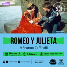 "Ciclo Franco Zeffirelli Pel&iacute;cula: Romeo y Julieta de Franco Zeffirelli A&ntilde;o: 1968 Duraci&oacute;n: 136 minutos Reino Unido" - Sala 218 &ndash; Centro Cultural de Cali