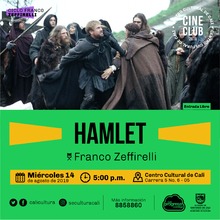 "Ciclo Franco Zeffirelli Pel&iacute;cula:Hamlet de Franco Zeffirelli A&ntilde;o: 1990 Duraci&oacute;n: 135  minutos Estados Unidos" - Sala 218 &ndash; Centro Cultural de Cali