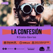"Ciclo Vida y pol&iacute;tica Pel&iacute;cula: La confeci&oacute;n de Costa-Gavras A&ntilde;o: 1970 Duraci&oacute;n: 135 minutos Francia" - Sala 218 &ndash; Centro Cultural de Cali
