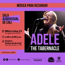 M&uacute;sica para recargar Adele The Tabernacle  - Centro Cultural de Cali, Carrera 5 No. 6-05 - Sal&oacute;n 218