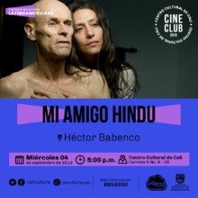 "Ciclo celebraciones latinoamericanas Brasil, Chile y Mexico  Pel&iacute;cula:Mi amigo Hindu de H&eacute;ctor Babenco A&ntilde;o: 2015 Duraci&oacute;n: 124 minutos Brasil"