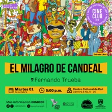 "Ciclo por la paz Pelicula: El milagro de Candel de Fernando Trueba A&ntilde;o: 2004 Duraci&oacute;n: 133 minutos Espa&ntilde;a" Sala 218 &ndash; Centro Cultural de Cali