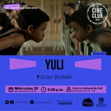 "Ciclo Lo mejor del San Sebastian 2018 Pelicula: YULI de Iciar Bollain A&ntilde;o: 2018 Duraci&oacute;n:109 minutos Espa&ntilde;a" - Sala 218 &ndash; Centro Cultural de Cali