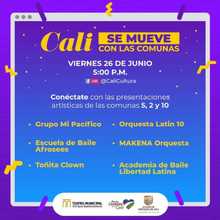 Todo el talento de las comunas 5, 2 y 10 llegan a #CaliSeMueve con las comunas. Viernes 26 de junio de 2020