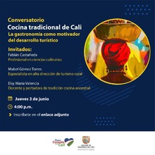 Conversatorio Virtual Cocina Tradicional de Cali. La gastronom&iacute;a como motivador del desarrollo tur&iacute;stico