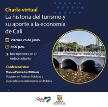 Convocatoria Charla Virtual "La historia del turismo y su aporte a la econom&iacute;a de Cali"