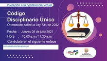 Invitaci&oacute;n a la conferencia virtual del c&oacute;digo Disciplinario &uacute;nico sobre la ley 734 de 2002