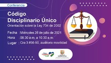 Invitaci&oacute;n a la conferencia sobre el c&oacute;digo Disciplinario &uacute;nico sobre la ley 734 de 2002